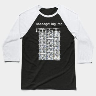 Babbage Difference Engine: Big Iron (white) Baseball T-Shirt